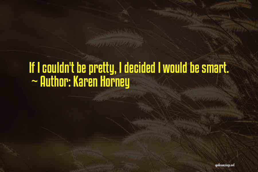 Karen Horney Quotes 1778123