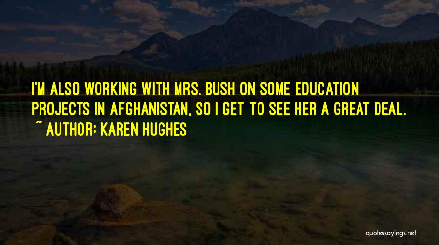 Karen Hughes Quotes 1377240