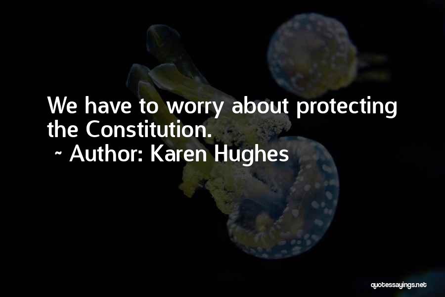 Karen Hughes Quotes 1415285