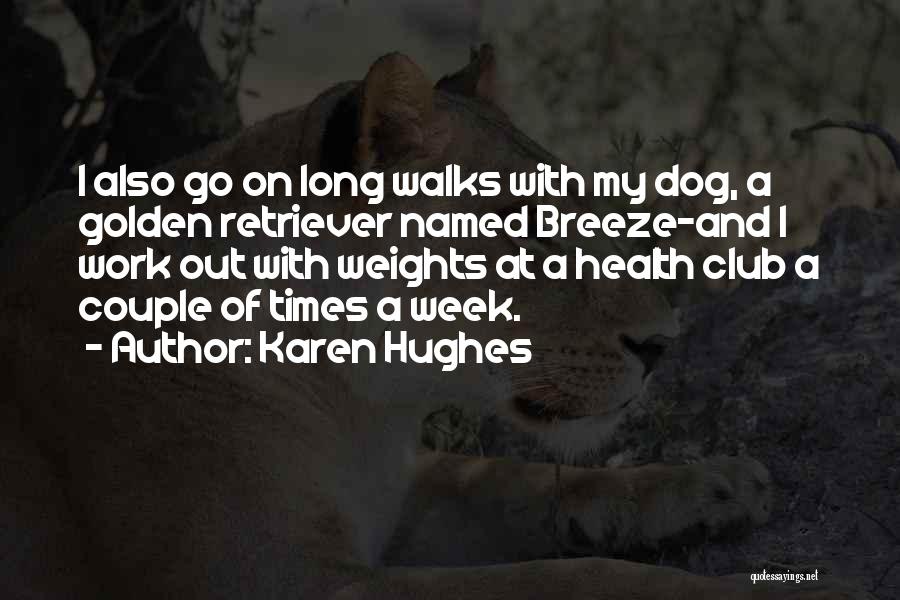 Karen Hughes Quotes 946925
