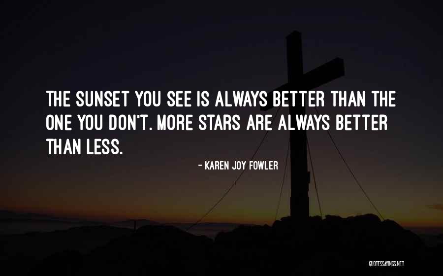 Karen Joy Fowler Quotes 1025262 Karen Joy Fowler Quotes 1025262