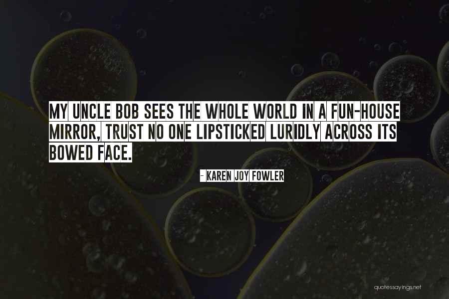 Karen Joy Fowler Quotes 2097702 Karen Joy Fowler Quotes 2097702