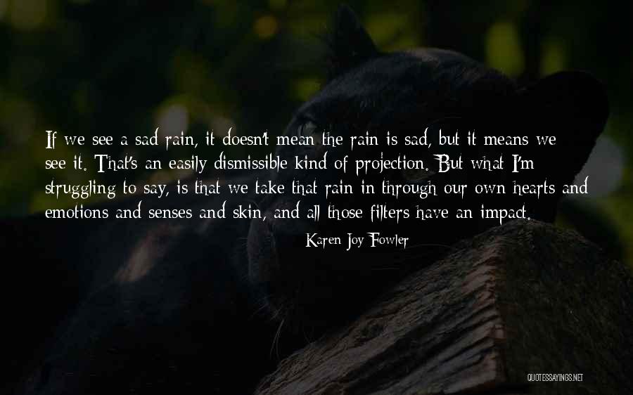 Karen Joy Fowler Quotes 2209638 Karen Joy Fowler Quotes 2209638
