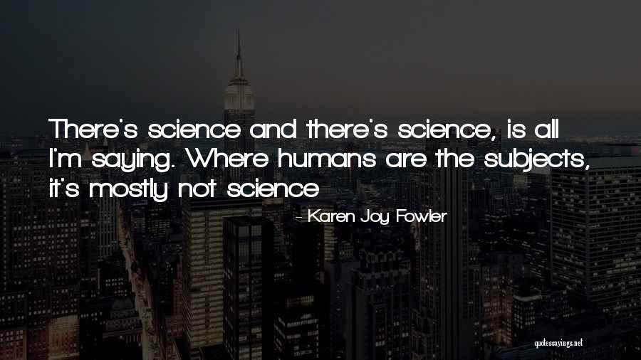 Karen Joy Fowler Quotes 765408 Karen Joy Fowler Quotes 765408