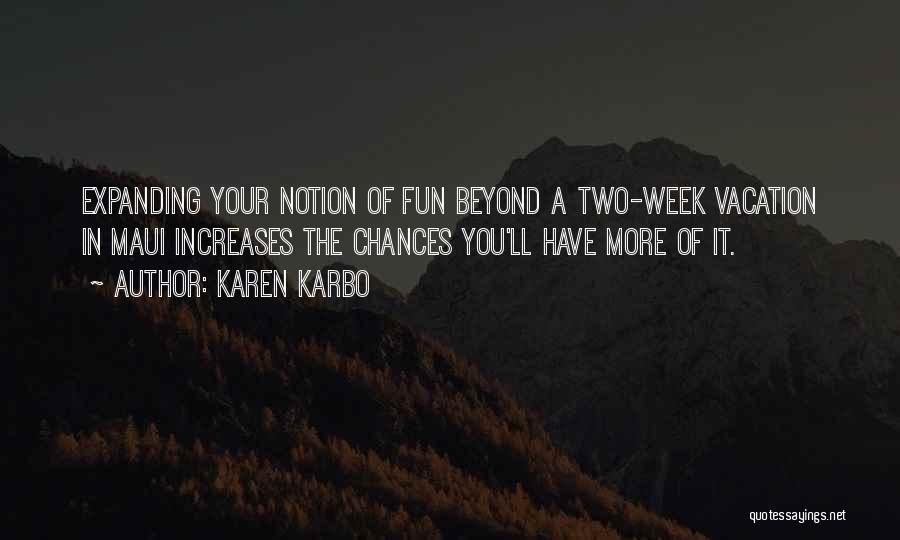 Karen Karbo Quotes 1465346