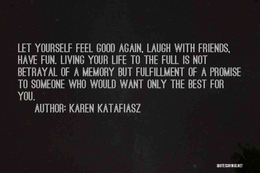 Karen Katafiasz Quotes 1023257