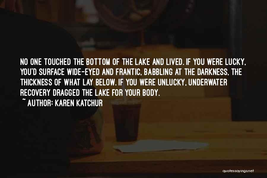 Karen Katchur Quotes 2256736