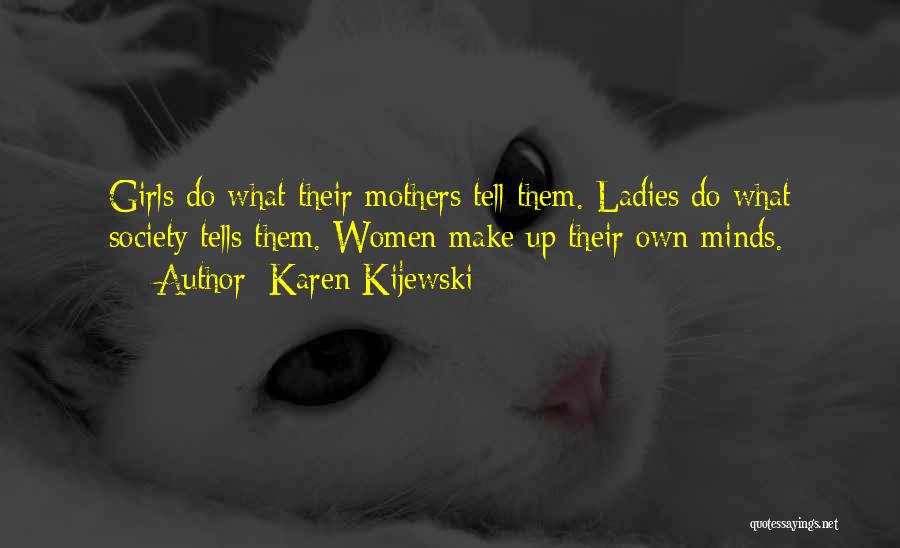 Karen Kijewski Quotes 1292196