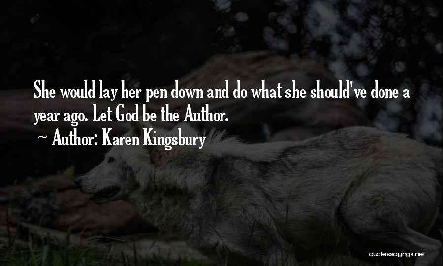 Karen Kingsbury Quotes 1218734