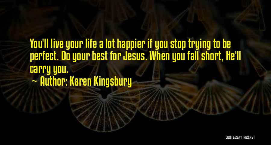 Karen Kingsbury Quotes 1648143