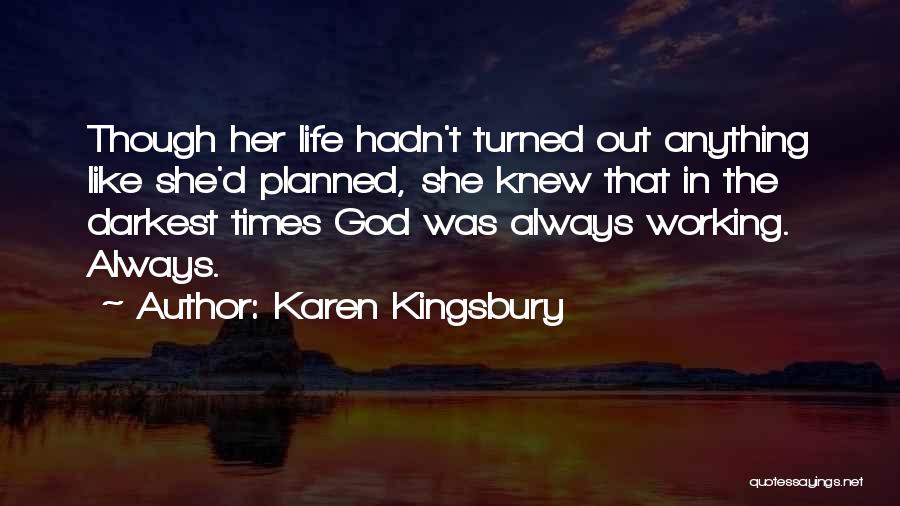 Karen Kingsbury Quotes 1926834