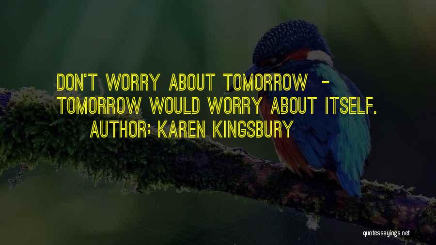 Karen Kingsbury Quotes 196673