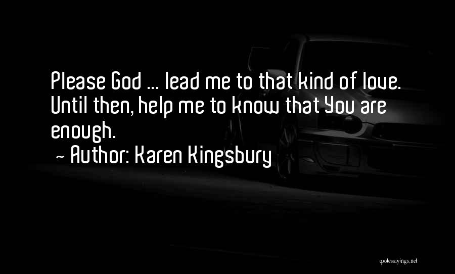 Karen Kingsbury Quotes 2211214