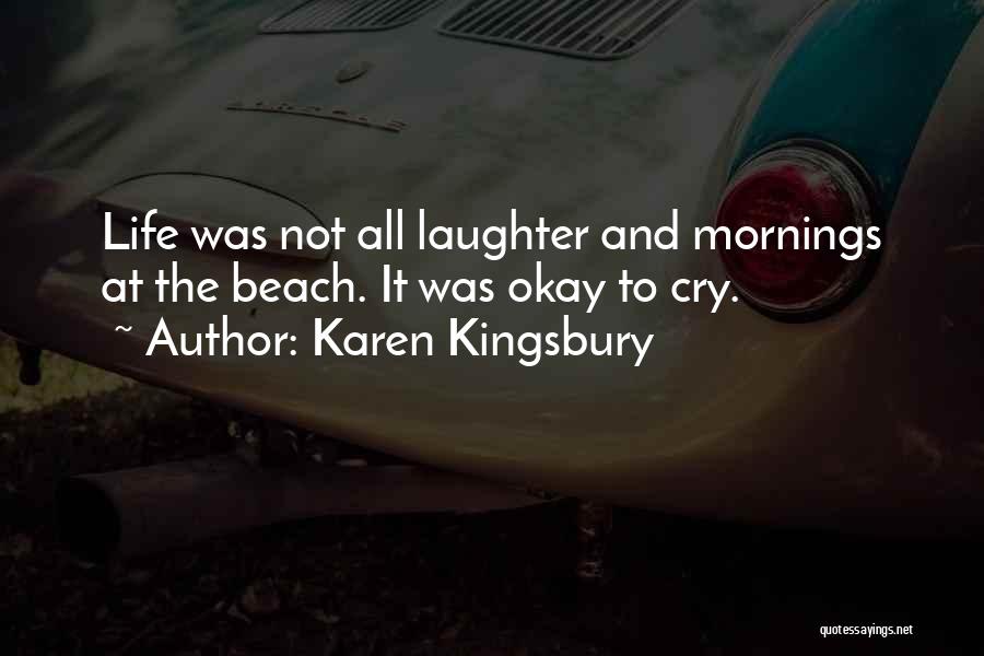 Karen Kingsbury Quotes 2228598