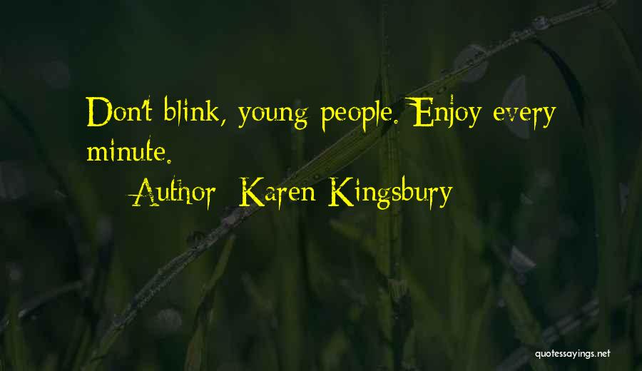 Karen Kingsbury Quotes 280027