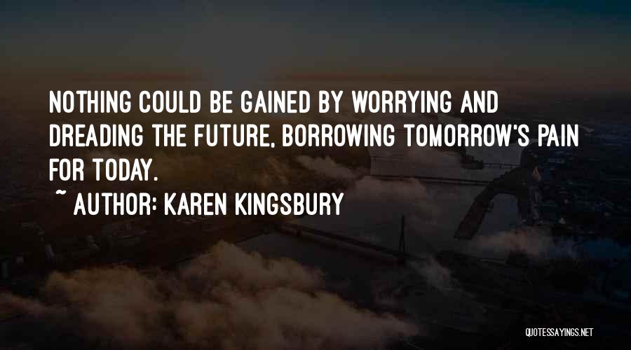 Karen Kingsbury Quotes 516356