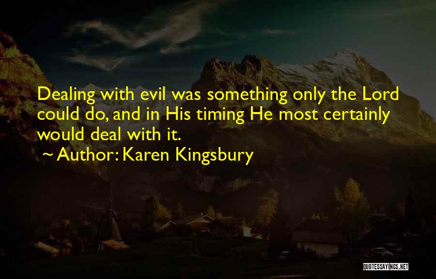 Karen Kingsbury Quotes 913821