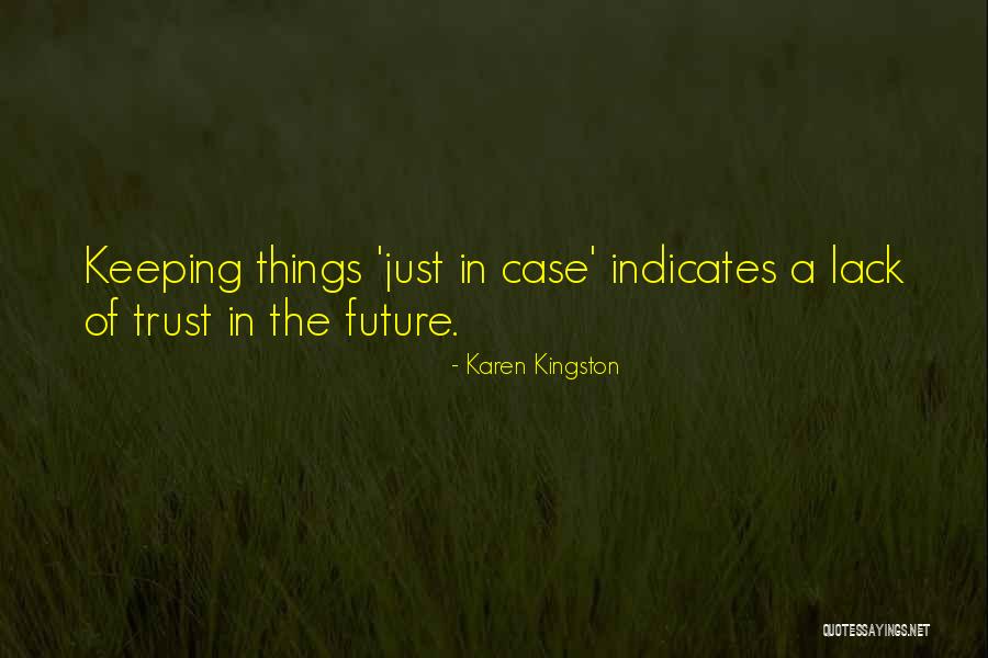 Karen Kingston Quotes 1273930