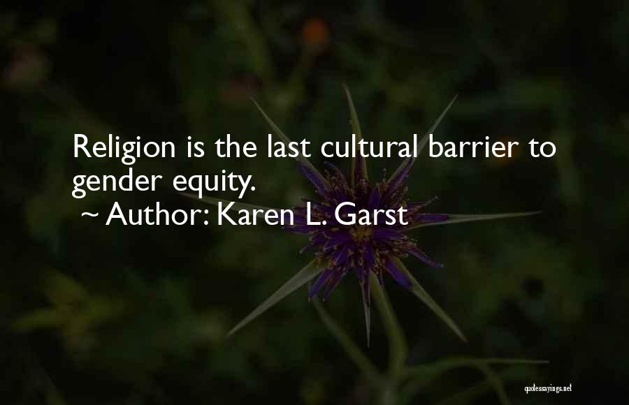 Karen L. Garst Quotes 1129848