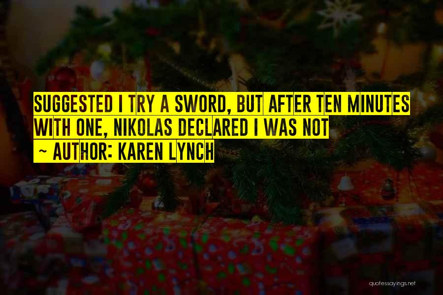 Karen Lynch Quotes 1319611