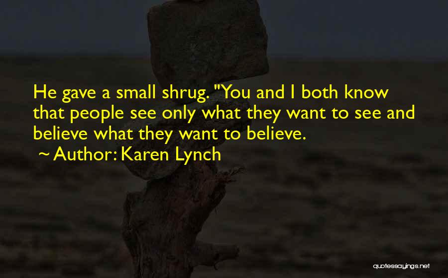 Karen Lynch Quotes 1393959