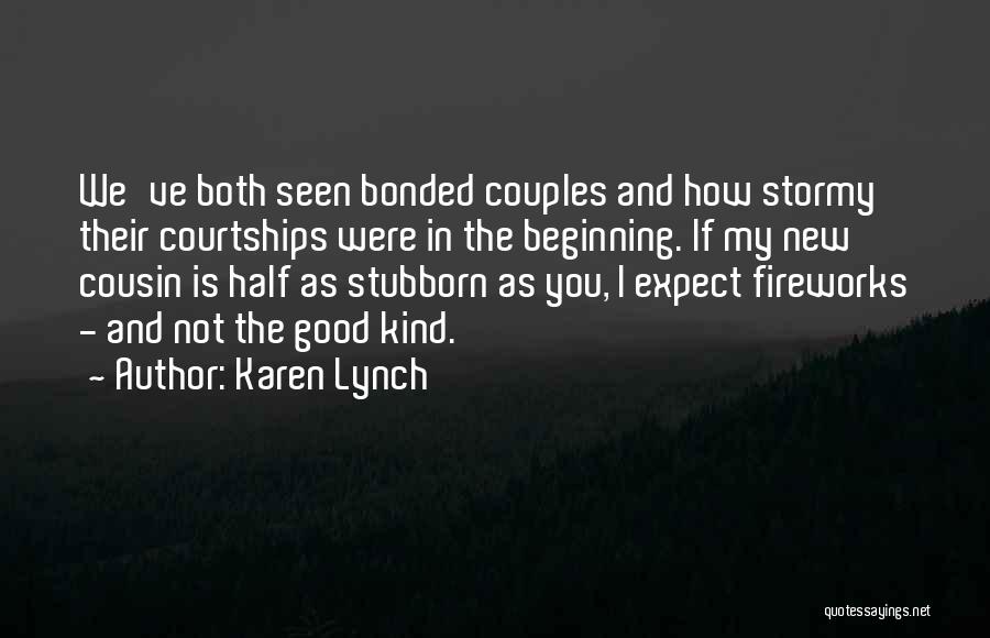 Karen Lynch Quotes 1562300