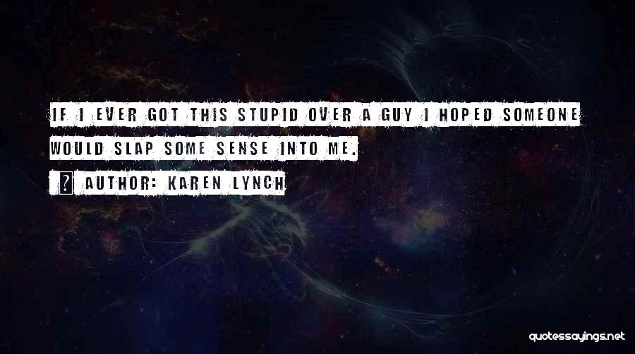 Karen Lynch Quotes 1860808