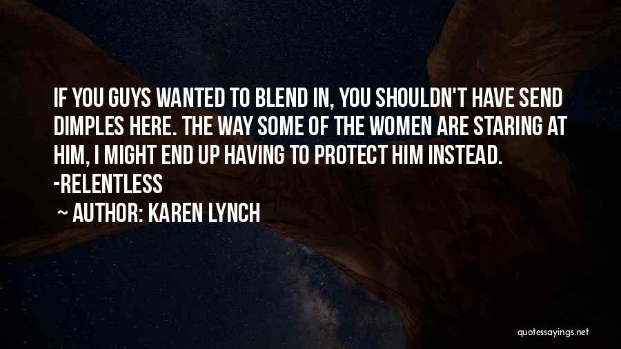Karen Lynch Quotes 827782