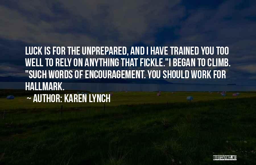 Karen Lynch Quotes 952600