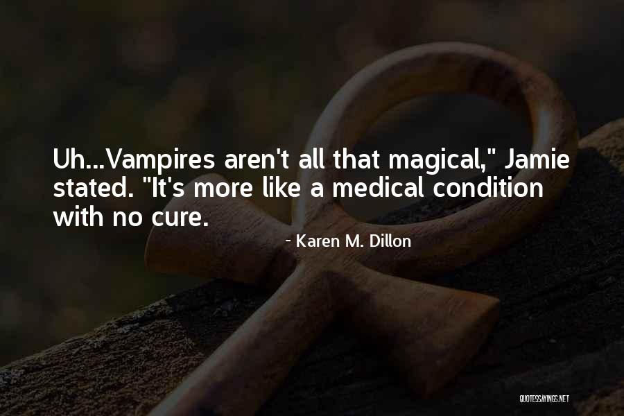 Karen M. Dillon Quotes 695921