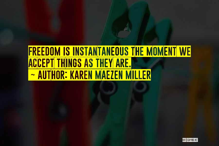 Karen Maezen Miller Quotes 1446219