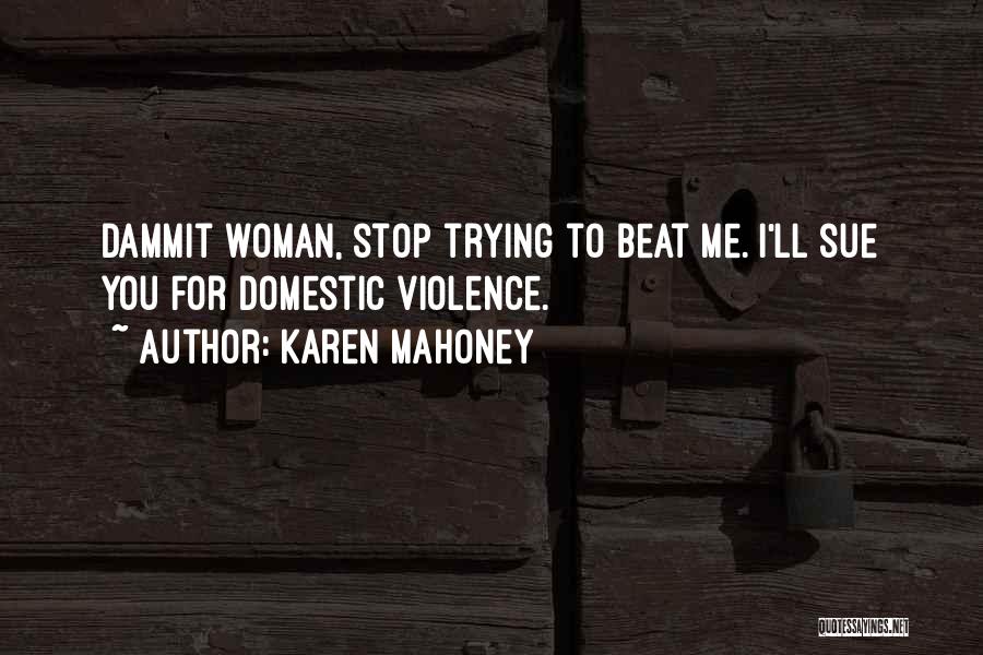 Karen Mahoney Quotes 162150