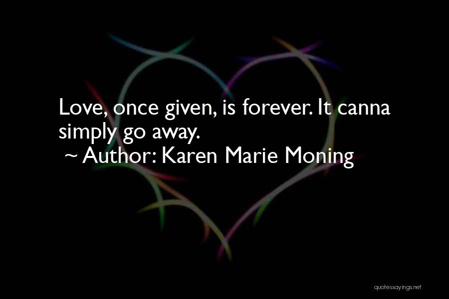 Karen Marie Moning Love Quotes By Karen Marie Moning