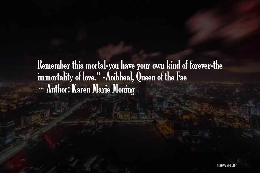 Karen Marie Moning Love Quotes By Karen Marie Moning