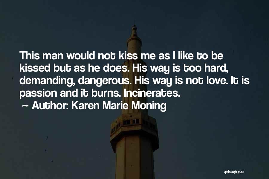 Karen Marie Moning Love Quotes By Karen Marie Moning