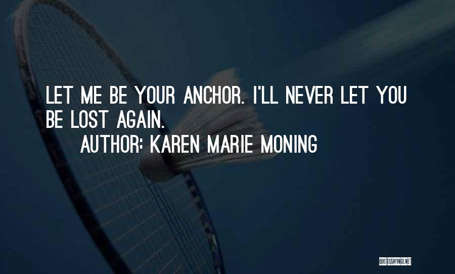 Karen Marie Moning Love Quotes By Karen Marie Moning