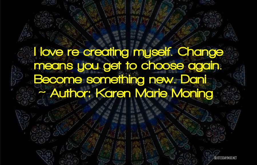 Karen Marie Moning Love Quotes By Karen Marie Moning