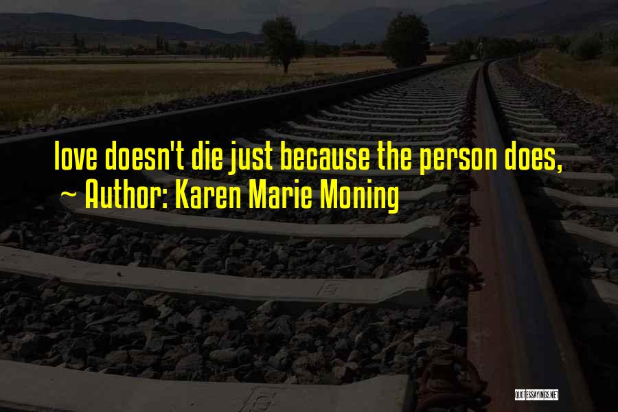 Karen Marie Moning Love Quotes By Karen Marie Moning