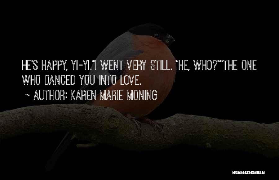 Karen Marie Moning Love Quotes By Karen Marie Moning