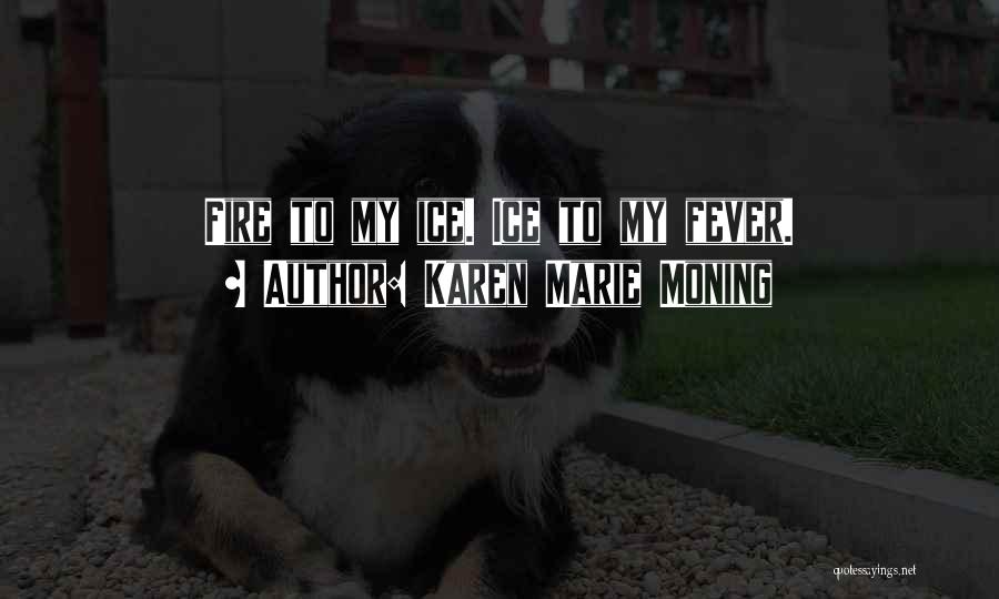 Karen Marie Moning Love Quotes By Karen Marie Moning