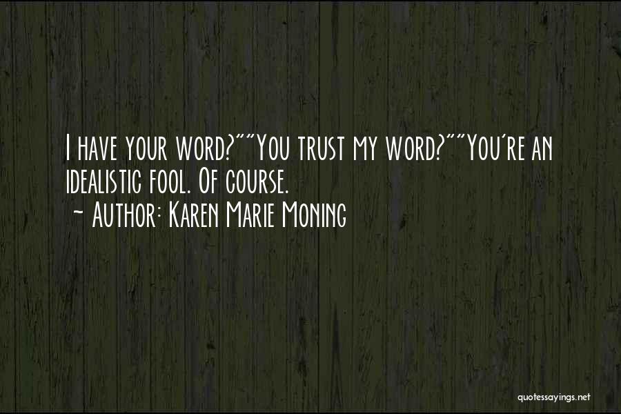 Karen Marie Moning Quotes 1418344
