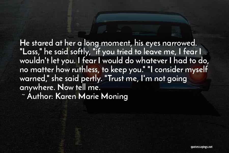 Karen Marie Moning Quotes 1446196