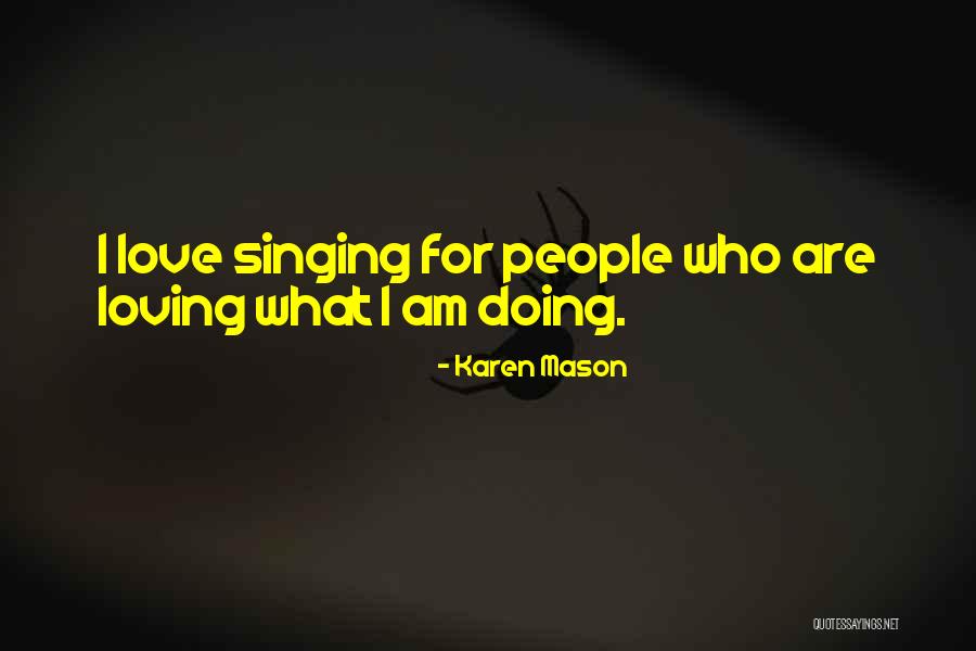 Karen Mason Quotes 454942 Karen Mason Quotes 454942