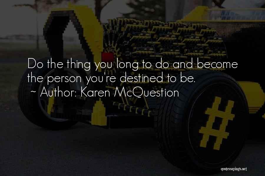 Karen McQuestion Quotes 409046