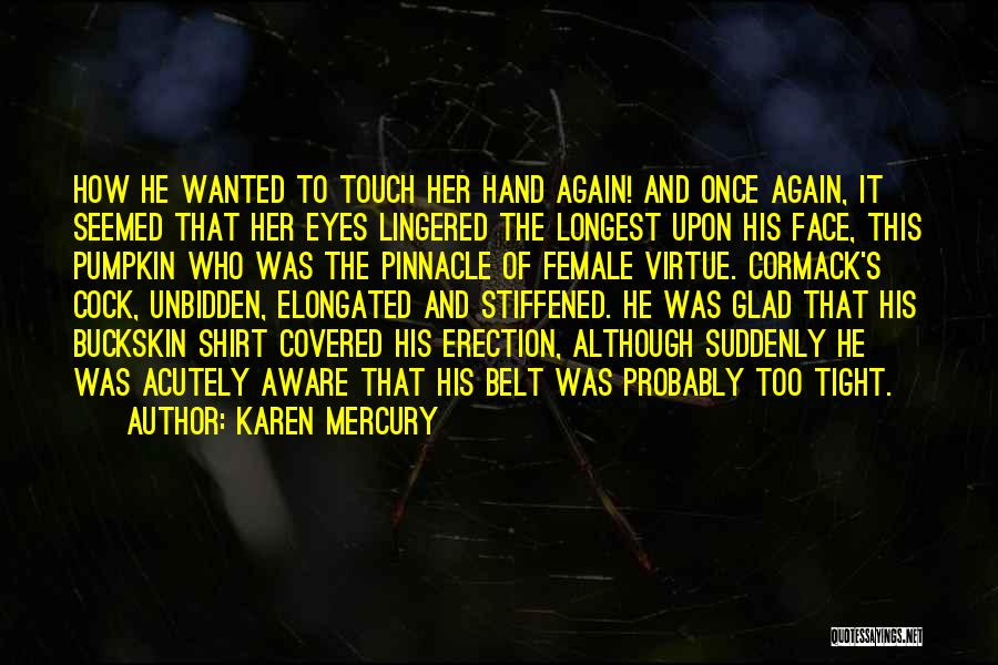 Karen Mercury Quotes 2180378 Karen Mercury Quotes 2180378