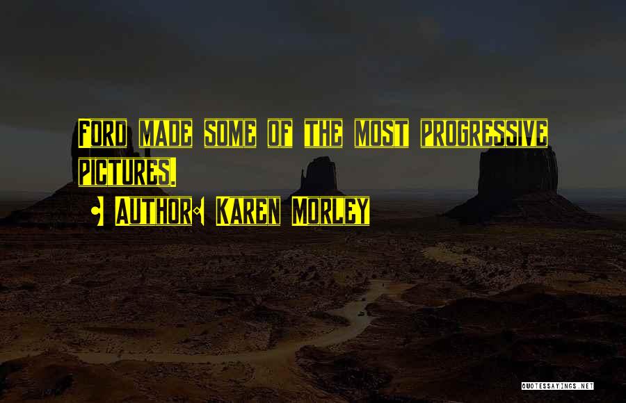 Karen Morley Quotes 1744062