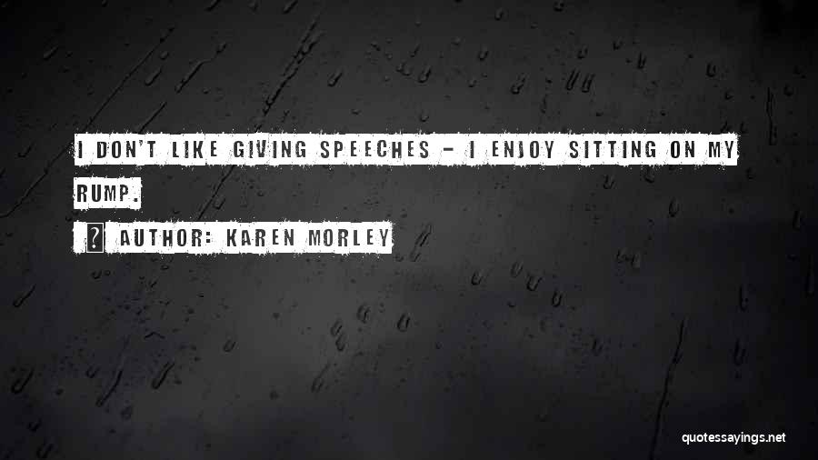 Karen Morley Quotes 486785