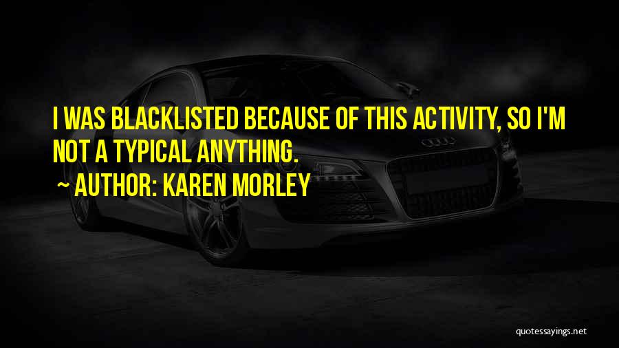 Karen Morley Quotes 81102