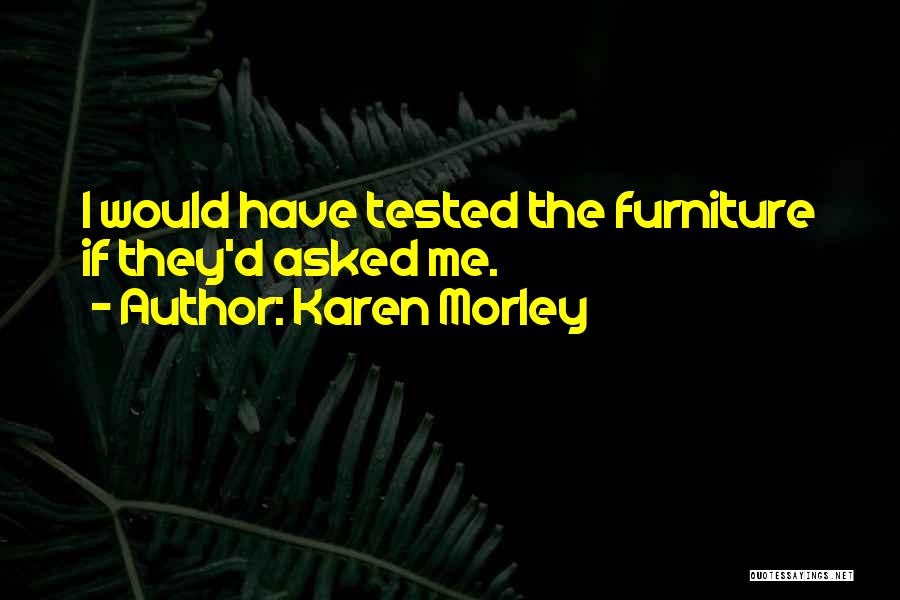 Karen Morley Quotes 908564
