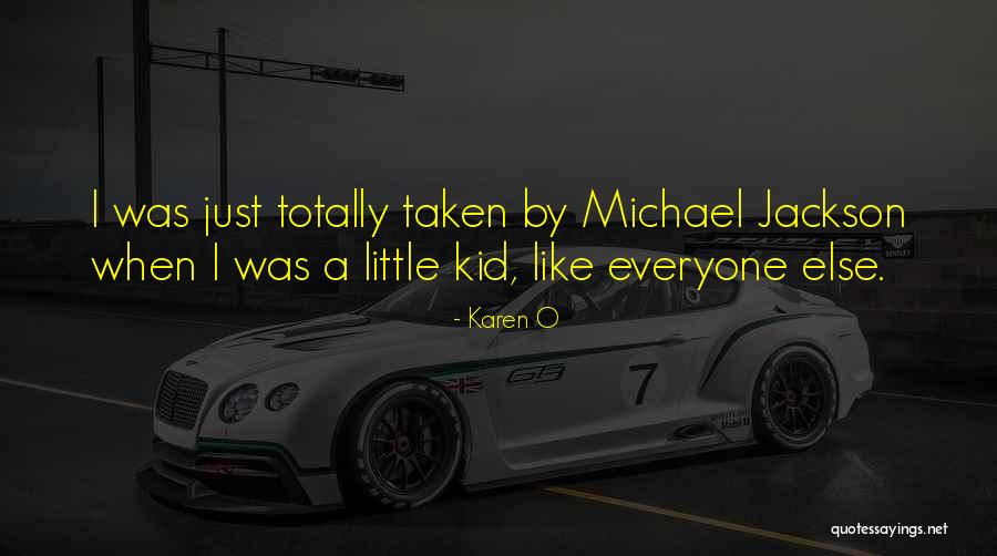 Karen O Quotes 1112054 Karen O Quotes 1112054